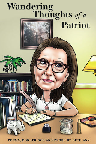The Wandering Thoughts of a Patriot: Poems, Ponderings and Prose